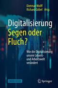 Wolff / Göbel |  Digitalisierung: Segen oder Fluch | eBook | Sack Fachmedien