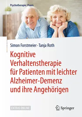 Forstmeier / Roth |  Kognitive Verhaltenstherapie für Patienten mit leichter Alzheimer-Demenz und ihre Angehörigen | Buch |  Sack Fachmedien