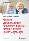 Forstmeier / Roth |  Kognitive Verhaltenstherapie für Patienten mit leichter Alzheimer-Demenz und ihre Angehörigen | eBook | Sack Fachmedien
