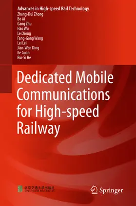 Zhong / Ai / He |  Dedicated Mobile Communications for High-speed Railway | eBook | Sack Fachmedien
