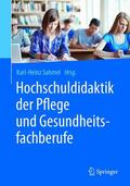 Sahmel |  Hochschuldidaktik der Pflege und Gesundheitsfachberufe | eBook | Sack Fachmedien