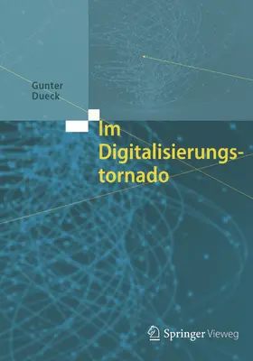 Dueck | Im Digitalisierungstornado | E-Book | www.sack.de