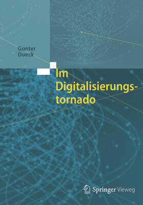 Dueck | Im Digitalisierungstornado | E-Book | sack.de