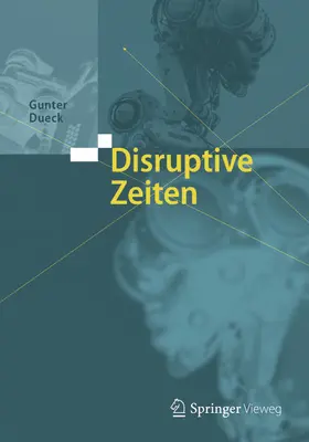 Dueck | Disruptive Zeiten | E-Book | sack.de