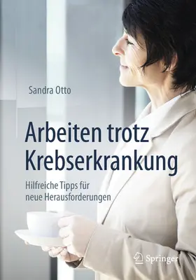 Otto | Arbeiten trotz Krebserkrankung | E-Book | www.sack.de