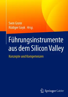 Grote / Goyk | Führungsinstrumente aus dem Silicon Valley | E-Book | www.sack.de