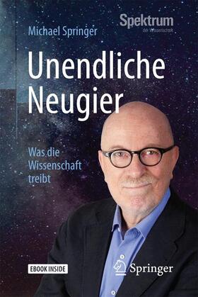 Springer | Unendliche Neugier | Buch | 978-3-662-54890-5 | sack.de