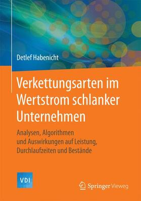 Habenicht |  Verkettungsarten im Wertstrom schlanker Unternehmen | Buch |  Sack Fachmedien