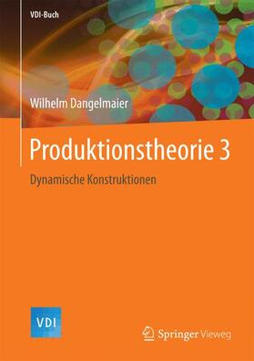 Dangelmaier |  Produktionstheorie 3 | Buch |  Sack Fachmedien