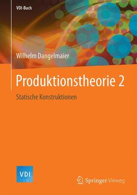 Dangelmaier |  Produktionstheorie 2 | Buch |  Sack Fachmedien