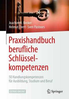 Becker / Ebert / Pastoors |  Praxishandbuch berufliche Schlüsselkompetenzen | eBook | Sack Fachmedien