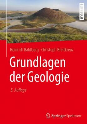 Bahlburg / Breitkreuz | Grundlagen der Geologie | Buch | 978-3-662-54930-8 | sack.de