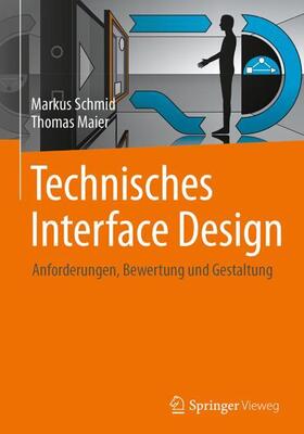 Maier / Schmid | Technisches Interface Design | Buch | 978-3-662-54947-6 | sack.de