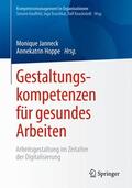 Hoppe / Janneck |  Gestaltungskompetenzen für gesundes Arbeiten | Buch |  Sack Fachmedien