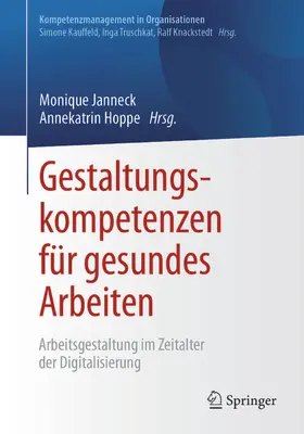Janneck / Hoppe |  Gestaltungskompetenzen für gesundes Arbeiten | eBook | Sack Fachmedien