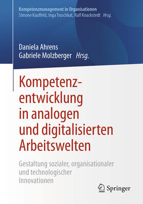 Ahrens / Molzberger | Kompetenzentwicklung in analogen und digitalisierten Arbeitswelten | E-Book | sack.de