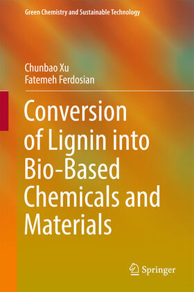 Xu / Ferdosian | Conversion of Lignin into Bio-Based Chemicals and Materials | E-Book | sack.de