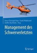 Pape / Hildebrand / Ruchholtz |  Management des Schwerverletzten | Buch |  Sack Fachmedien