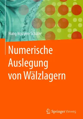 Nguyen-Schäfer | Numerische Auslegung von Wälzlagern | E-Book | www.sack.de
