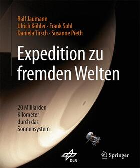 Jaumann / Köhler / Sohl | Expedition zu fremden Welten | Buch | 978-3-662-54995-7 | sack.de