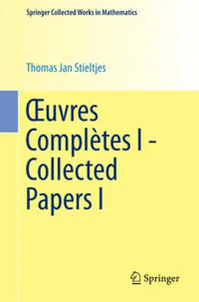 Stieltjes / van Dijk |  ¿uvres Complètes I - Collected Papers I | Buch |  Sack Fachmedien