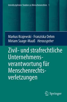 Krajewski / Saage-Maaß / Oehm |  Zivil- und strafrechtliche Unternehmensverantwortung für Menschenrechtsverletzungen | Buch |  Sack Fachmedien
