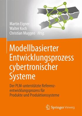 Eigner / Muggeo / Koch | Modellbasierter Entwicklungsprozess cybertronischer Systeme | Buch | 978-3-662-55123-3 | sack.de