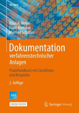 Weber / Mattukat / Schüßler | Dokumentation verfahrenstechnischer Anlagen | Buch | 978-3-662-55149-3 | sack.de