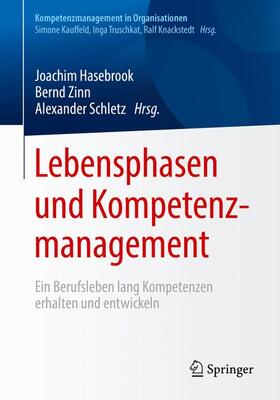 Hasebrook / Schletz / Zinn | Lebensphasen und Kompetenzmanagement | Buch | 978-3-662-55157-8 | sack.de