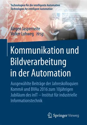 Jasperneite / Lohweg |  Kommunikation und Bildverarbeitung in der Automation | Buch |  Sack Fachmedien
