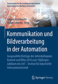 Jasperneite / Lohweg |  Kommunikation und Bildverarbeitung in der Automation | eBook | Sack Fachmedien