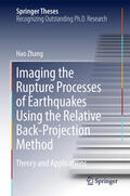 Zhang |  Imaging the Rupture Processes of Earthquakes Using the Relative Back-Projection Method | eBook | Sack Fachmedien