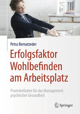 Bernatzeder | Erfolgsfaktor Wohlbefinden am Arbeitsplatz | E-Book | www.sack.de