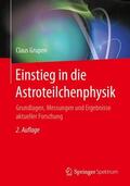Grupen |  Einstieg in die Astroteilchenphysik | Buch |  Sack Fachmedien
