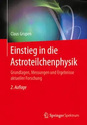 Grupen |  Einstieg in die Astroteilchenphysik | eBook | Sack Fachmedien
