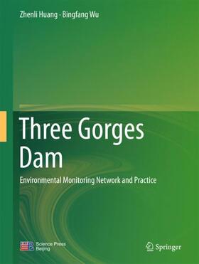 Wu / Huang | Three Gorges Dam | Buch | 978-3-662-55300-8 | sack.de
