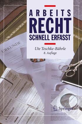 Teschke-Bährle | Arbeitsrecht - Schnell erfasst | Buch | 978-3-662-55311-4 | sack.de