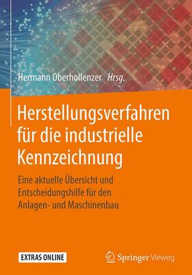 Oberhollenzer | Herstellungsverfahren für die industrielle Kennzeichnung | Buch | 978-3-662-55330-5 | sack.de
