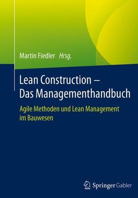 Fiedler |  Lean Construction ¿ Das Managementhandbuch | Buch |  Sack Fachmedien