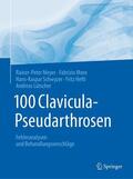 Meyer / Moro / Schwyzer |  100 Clavicula-Pseudarthrosen | eBook | Sack Fachmedien