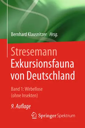 Klausnitzer |  Stresemann - Exkursionsfauna von Deutschland. Band 1: Wirbellose (ohne Insekten) | eBook | Sack Fachmedien