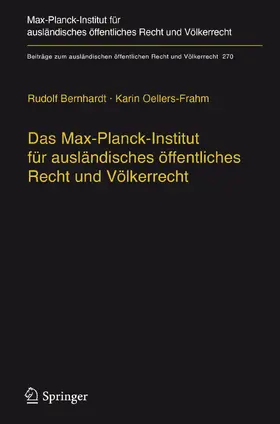 Bernhardt / Oellers-Frahm | Das Max-Planck-Institut für ausländisches öffentliches Recht und Völkerrecht | E-Book | sack.de