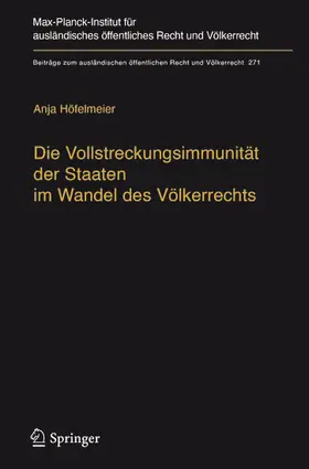 Höfelmeier |  Die Vollstreckungsimmunität der Staaten im Wandel des Völkerrechts | eBook | Sack Fachmedien