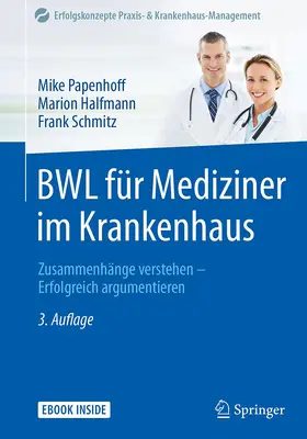 Papenhoff / Halfmann / Schmitz |  BWL für Mediziner im Krankenhaus | Buch |  Sack Fachmedien