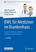 Papenhoff / Halfmann / Schmitz |  Papenhoff, M: BWL für Mediziner im Krankenhaus | Buch |  Sack Fachmedien
