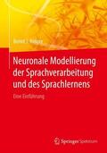 Kröger |  Neuronale Modellierung der Sprachverarbeitung und des Sprachlernens | Buch |  Sack Fachmedien
