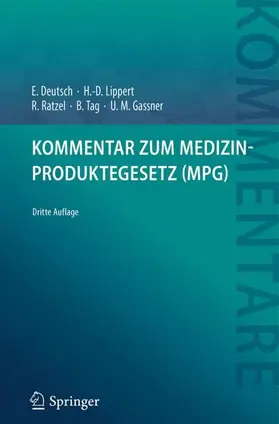 Deutsch / Lippert / Gassner |  Kommentar zum Medizinproduktegesetz (MPG) | Buch |  Sack Fachmedien