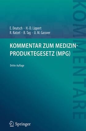Deutsch / Lippert / Gassner | Kommentar zum Medizinproduktegesetz (MPG) | Buch | 978-3-662-55460-9 | sack.de