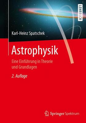 Spatschek | Spatschek, K: Astrophysik | Buch | 978-3-662-55466-1 | sack.de
