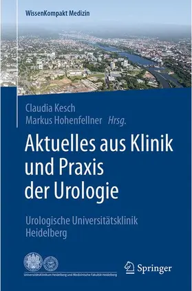 Kesch / Hohenfellner |  Aktuelles aus Klinik und Praxis der Urologie | Buch |  Sack Fachmedien